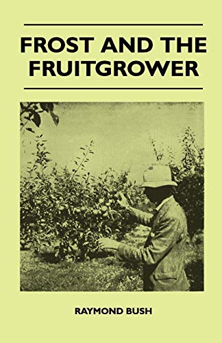 Imagen de archivo de Frost And The Fruitgrower a la venta por Lucky's Textbooks
