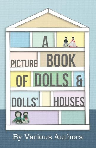 Stock image for A Picture Book of Dolls and Dolls' Houses for sale by ZBK Books