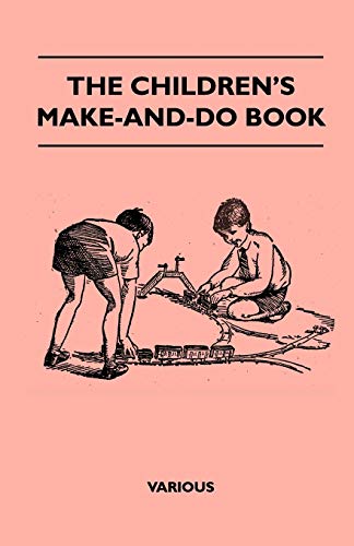 The Children's Make-And-Do Book - Various