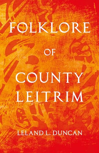 9781445520155: Folklore of County Leitrim (Folklore History Series)