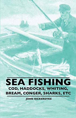 9781445520438: Sea Fishing - Cod, Haddocks, Whiting, Bream, Conger, Sharks, Etc