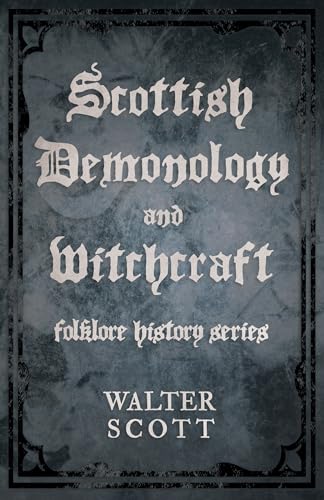 Stock image for Scottish Demonology and Witchcraft (Folklore History Series) for sale by Chiron Media