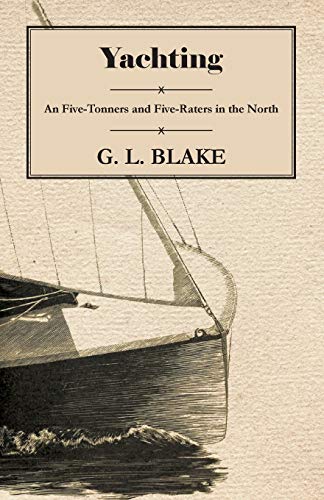 Beispielbild fr Yachting: Five-Tonners and Five-Raters in the North zum Verkauf von medimops