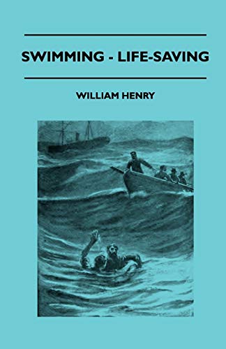 Swimming - Life-Saving (9781445522326) by Henry, William
