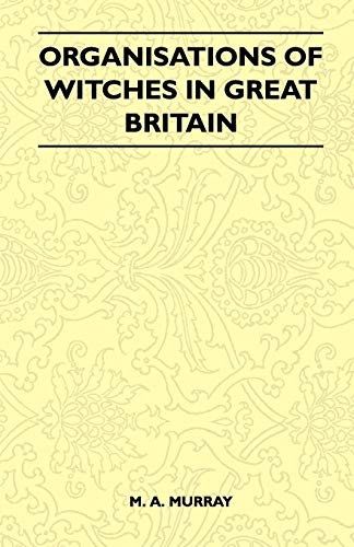 9781445523576: Organisations of Witches in Great Britain (Folklore History Series)
