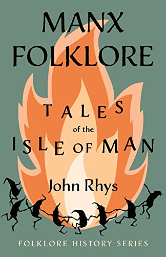 Imagen de archivo de Manx Folklore - Tales of the Isle of Man (Folklore History Series) a la venta por GF Books, Inc.