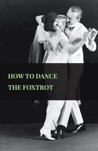 Stock image for How To Dance The Foxtrot for sale by Lucky's Textbooks