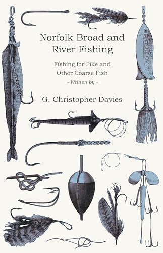 Imagen de archivo de Norfolk Broad and River Fishing Fishing for Pike and Other Coarse Fish a la venta por PBShop.store US