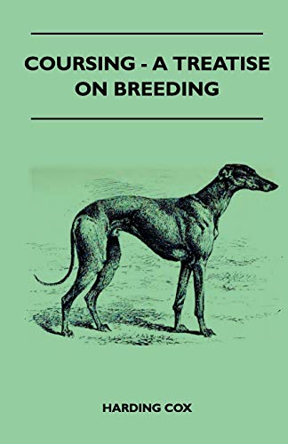 Stock image for Coursing A Treatise On Breeding for sale by PBShop.store US