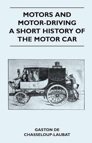 Imagen de archivo de Motors And MotorDriving A Short History Of The Motor Car a la venta por PBShop.store US