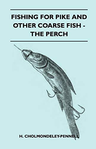 9781445524658: Fishing for Pike and Other Coarse Fish - The Perch