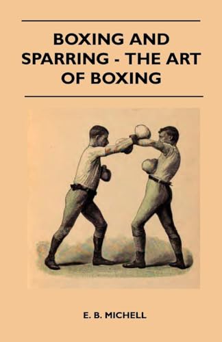 Boxing And Sparring - The Art Of Boxing (9781445524672) by Michell, E B