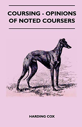 Stock image for Coursing Opinions Of Noted Coursers for sale by PBShop.store US