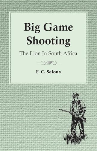 9781445524818: Big Game Shooting - The Lion In South Africa