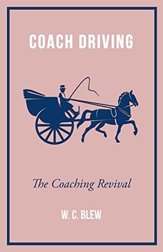 Stock image for Coach Driving - The Coaching Revival for sale by Phatpocket Limited
