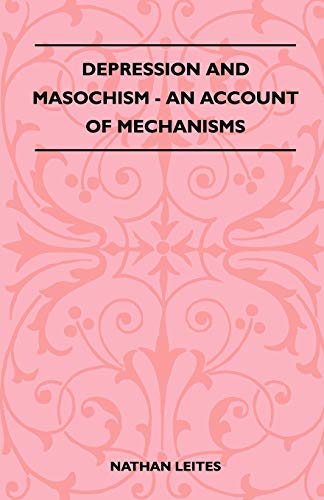 Beispielbild fr Depression And Masochism - An Account Of Mechanisms zum Verkauf von Lucky's Textbooks