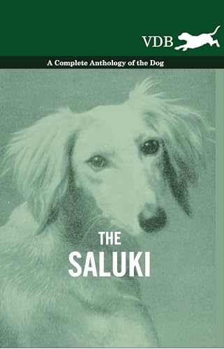9781445526461: The Saluki - A Complete Anthology of the Dog