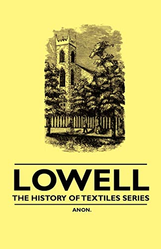 Beispielbild fr Lowell - The History of Textiles Series zum Verkauf von Buchpark