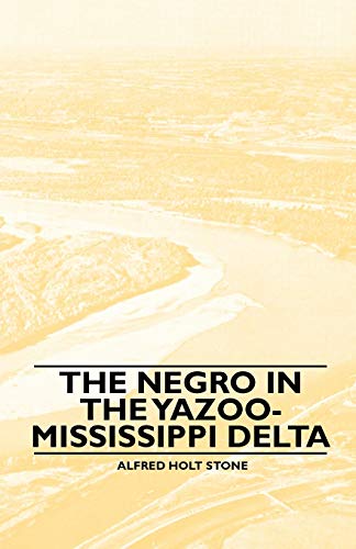 Beispielbild fr The Negro in the YazooMississippi Delta zum Verkauf von PBShop.store US