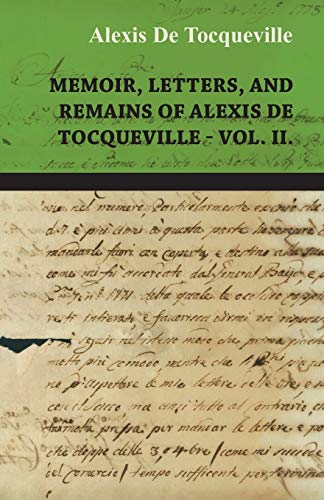 Memoir, Letters, and Remains of Alexis de Tocqueville Vol. II. (9781445529189) by Tocqueville, Alexis De