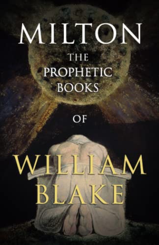 9781445529820: Milton - The Prophetic Books of William Blake