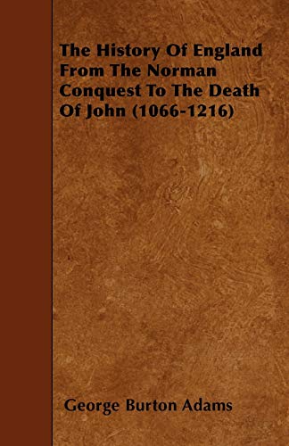 Beispielbild fr The History Of England From The Norman Conquest To The Death Of John (1066-1216) zum Verkauf von Reuseabook
