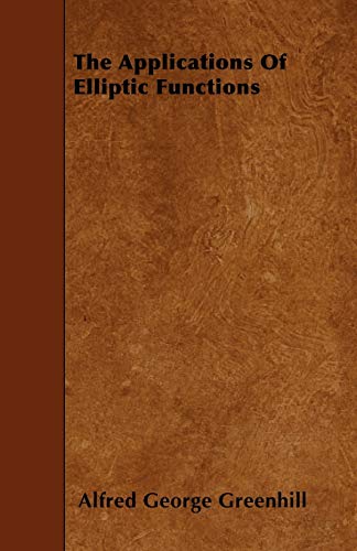 9781445531496: The Applications Of Elliptic Functions
