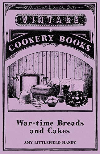 Beispielbild fr War-time Breads and Cakes zum Verkauf von Revaluation Books