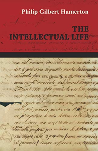 The Intellectual Life (9781445564432) by Hamerton, Philip Gilbert