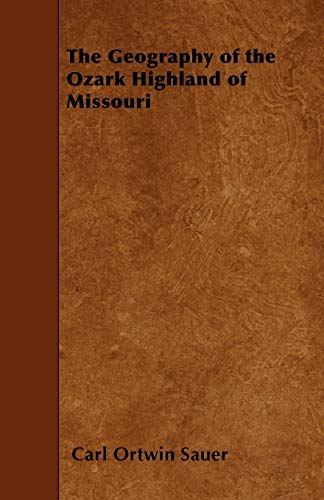 Imagen de archivo de The Geography of the Ozark Highland of Missouri a la venta por Lucky's Textbooks