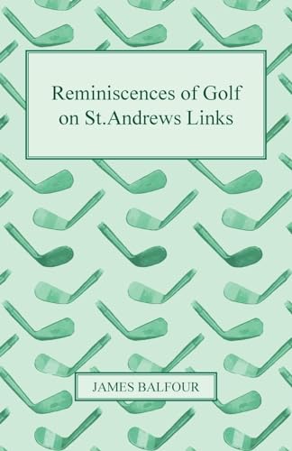 Stock image for Reminiscences of Golf on St.Andrews Links, 1887 for sale by Lucky's Textbooks