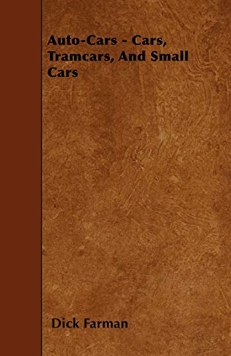 Stock image for Auto-Cars - Cars, Tramcars, And Small Cars for sale by Lucky's Textbooks