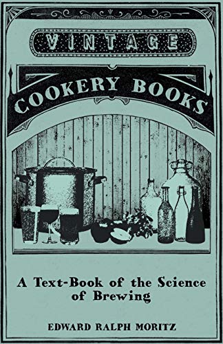 9781445586137: A Text-Book of the Science of Brewing