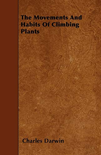 9781445598307: The Movements And Habits Of Climbing Plants