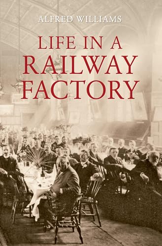 Stock image for Life in a Railway Factory for sale by WorldofBooks