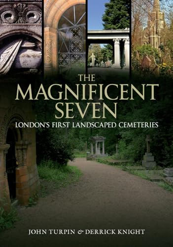 Imagen de archivo de The Magnificent Seven: London's First Landscaped Cemeteries a la venta por Anybook.com