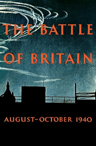 Beispielbild fr The Battle of Britain: An Air Ministry Account of the Great Days from 8 August-31 October 1940 (Ministry of Information) zum Verkauf von WorldofBooks