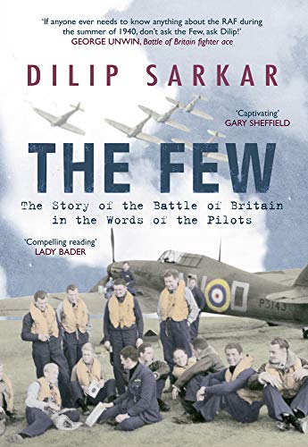 Beispielbild fr The Few: The Story of the Battle of Britain in the Words of the Pilots zum Verkauf von WorldofBooks