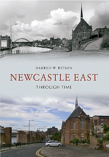 Imagen de archivo de Newcastle East Through Time a la venta por WorldofBooks
