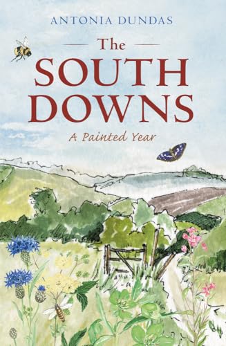 9781445600734: The South Downs: A Painted Year [Idioma Ingls]