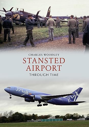 Imagen de archivo de Stansted Airport Through Time a la venta por WorldofBooks