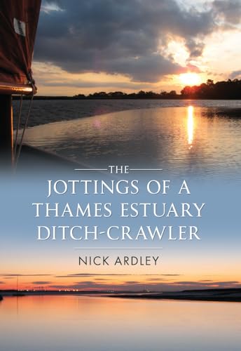 THE JOTTINGS OF A THAMES ESTUARY DITCH-CRAWLER