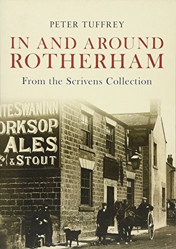 Imagen de archivo de In and Around Rotherham: From the Scrivens Collection a la venta por WorldofBooks