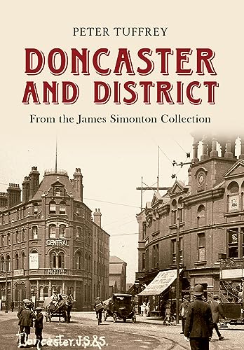 9781445601212: Doncaster and District: from the James Simonton Collection