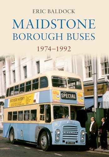 Stock image for Maidstone Borough Buses 1974-1992 (Through Time) for sale by WorldofBooks