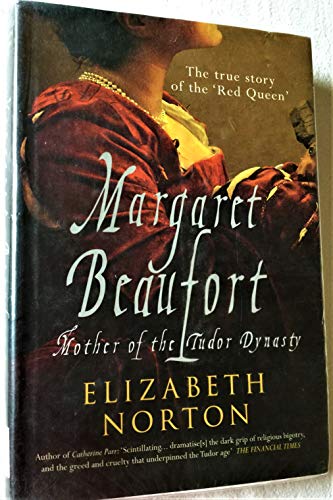 Beispielbild fr Margaret Beaufort: Mother of the Tudor Dynasty zum Verkauf von WorldofBooks