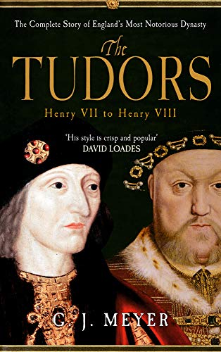 9781445601434: The Tudors: Henry VII to Henry VIII