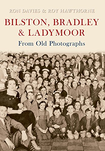 Stock image for Bilston, Bradley and Ladymoor from Old Photographs for sale by GF Books, Inc.