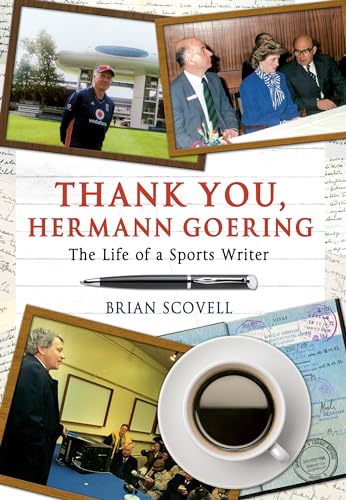 Stock image for Thank You Hermann Goering: The Life of a Sports Writer for sale by WorldofBooks