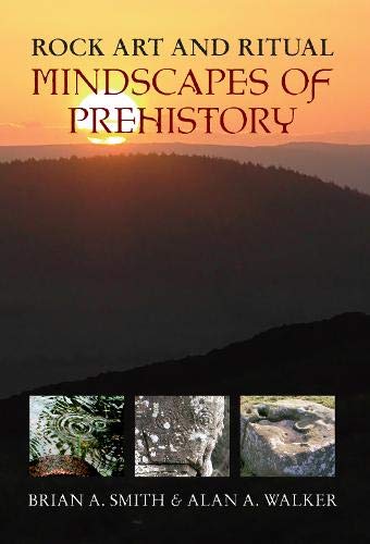 Beispielbild fr Rock Art & Ritual: Mindscapes of Prehistory zum Verkauf von ThriftBooks-Dallas